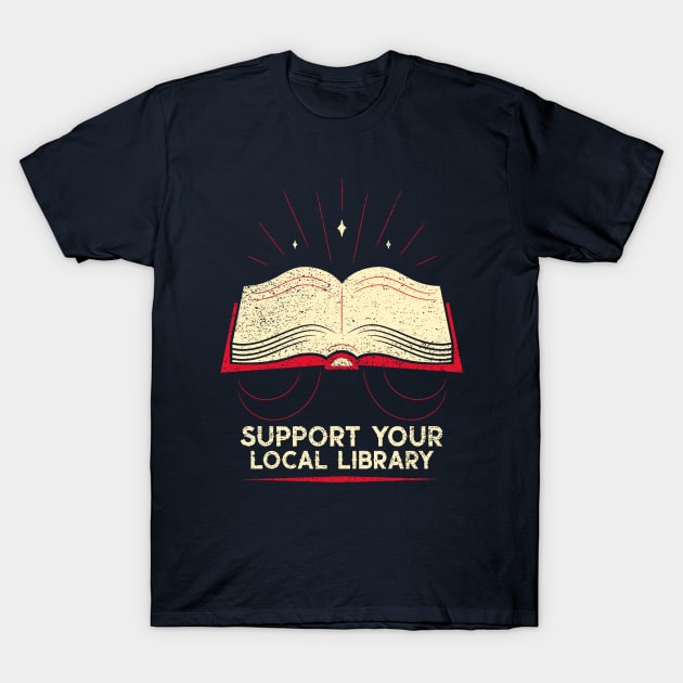 Support Your Local Library Vintage Grunge T-Shirt by Inspire Enclave